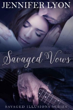 [Savaged Illusions Trilogy 02] • Savaged Vows